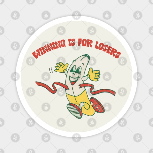Winning Is For Losers Magnet by DankFutura